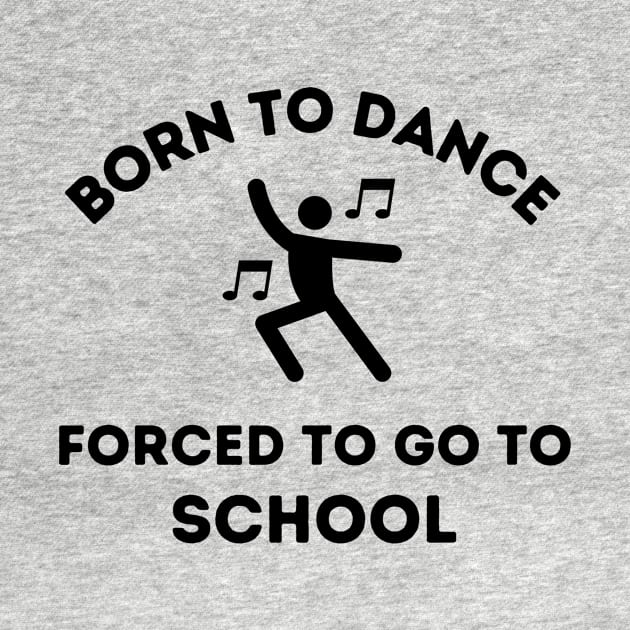 Born to Dance.  Forced to go to School by FairyMay